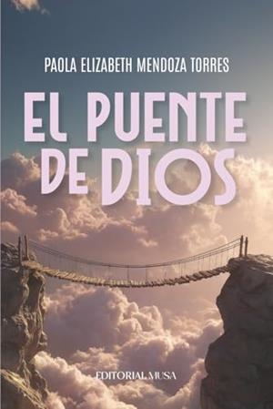 PUENTE DE DIOS, EL | 9798994155752 | MENDOZA TORRES, PAOLA ELIZABETH