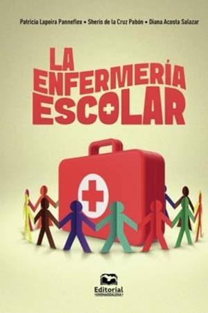 ENFERMERÍA ESCOLAR, LA | 9789587468199 | LAPEIRA PANNEFLEX, PATRICIA