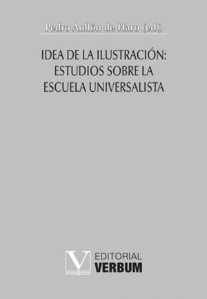 IDEA DE LA ILUSTRACIÓN : ESTUDIOS SOBRE LA ESCUELA | 9788413378558 | AULLÓN DE HARO, PEDRO