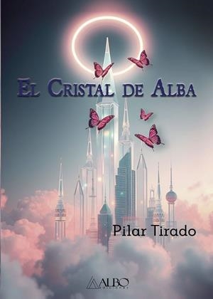 CRISTAL DE ALBA, EL | 9789874894441 | TIRADO, PILAR