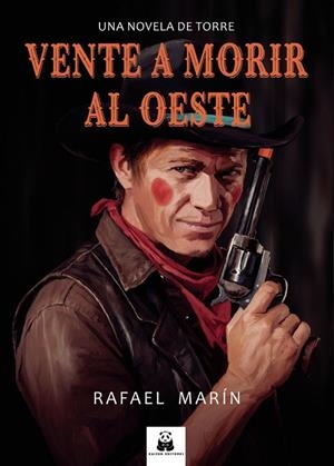VENTE A MORIR AL OESTE | 9788419209597 | MARÍN, RAFAEL