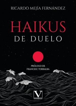 HAIKUS DE DUELO | 9788411368353 | MEJÍA FERNÁNDEZ, RICARDO