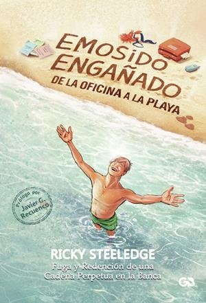 EMOSIDO ENGAÑADO DE LA OFICINA A LA PLAYA | 9788410137424 | STEELEDGE, RICKY