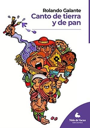 CANTO DE TIERRA Y DE PAN | 9789874708441 | GALANTE, ROLANDO