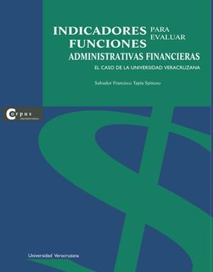 INDICADORES PARA EVALUAR FUNCIONES ADMINISTRATIVAS | 9786078969197 | TAPIA SPINOSO, SALVADOR FRANCISCO