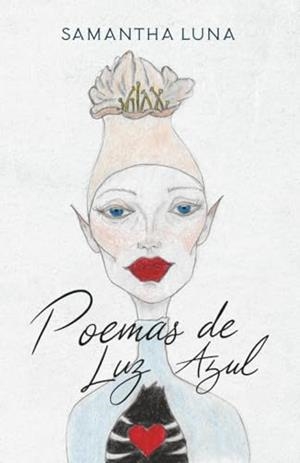 POEMAS DE LUZ AZUL | 9798994155721 | LUNA, SAMANTHA