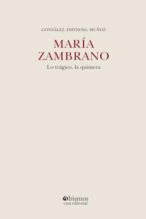 MARÍA ZAMBRANO. LO TRÁGICO, LA QUIMERA | 9798315333005 | ESPINOSA PROA, SERGIO