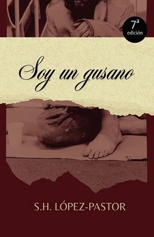 SOY UN GUSANO | 9788461596850 | HERNÁNDEZ LÓPEZ-PASTOR, SERGIO