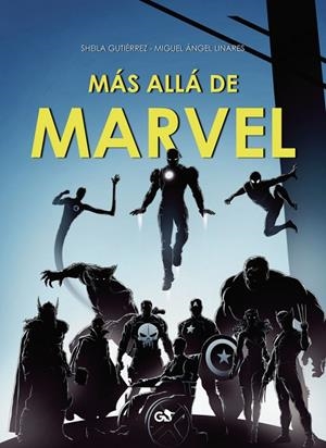 MÁS ALLÁ DE MARVEL | 9788410137349 | GUTIÉRREZ, SHEILA
