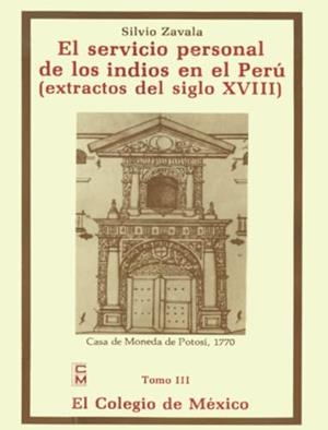 SERVICIO PERSONAL DE LOS INDIOS EN EL PERÚ, EL | 9789681200565 | ARTURO ZAVALA, SILVIO