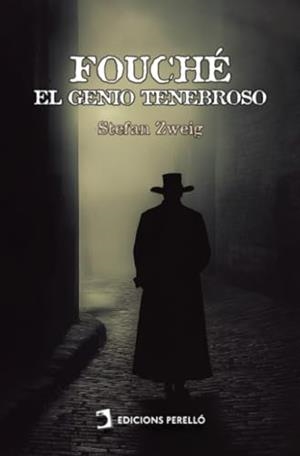 FOUCHÉ, EL GENIO TENEBROSO | 9791370190491 | ZWEIG, STEFAN