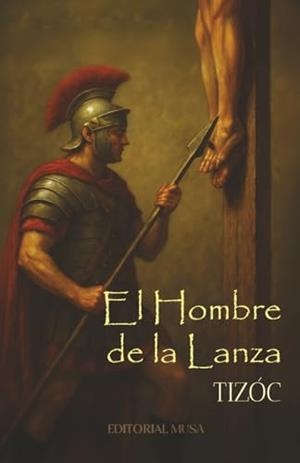 HOMBRE DE LA LANZA, EL | 9781971710082 | TIZÓC, T