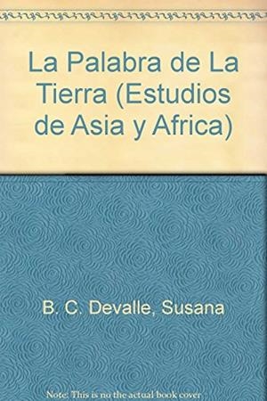 PALABRA DE LA TIERRA, LA | 9789681207311 | DEVALLE, SUSANA B. C.