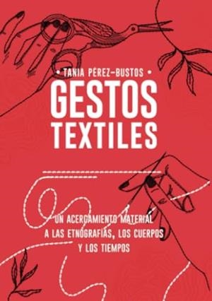GESTOS TEXTILES | 9789587946772 | PEREZ BUSTOS, TANIA