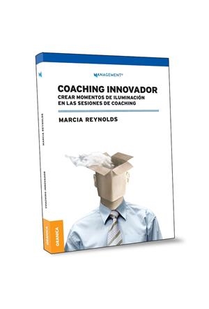 COACHING INNOVADOR. CREAR MOMENTOS DE ILUMINACIÓN | 9786316693570 | REYNOLDS, MARCIA