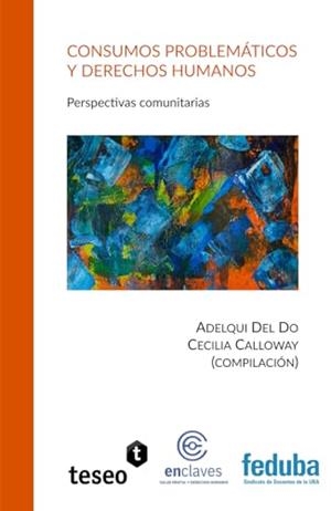 CONSUMOS PROBLEMÁTICOS Y DERECHOS HUMANOS | 9789877234602