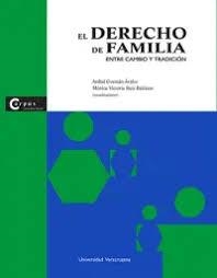 DERECHO DE FAMILIA, EL : ENTRE CAMBIO Y TRADICIÓN | 9786075029894
