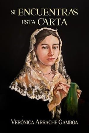 SI ENCUENTRAS ESTA CARTA | 9781637658284 | ARRACHE GAMBOA, VERÓNICA