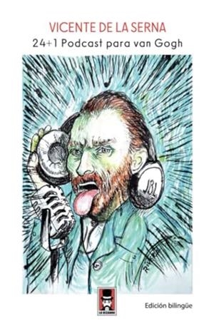 24+1 PODCAST PARA VAN GOGH | 9791399045697 | DE LA SERNA, VICENTE