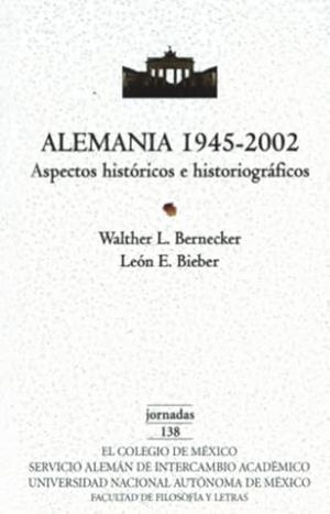 ALEMANIA, 1945-2002 | 9789681210748 | BERNECKER, WALTHER L.