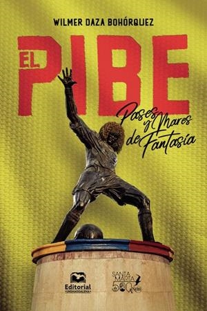 PIBE, EL | 9789587468762 | DAZA BOHÓRQUEZ, WILMER