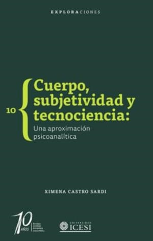 CUERPO, SUBJETIVIDAD Y TECNOCIENCIA | 9789588936185 | CASTRO-SARDI, XIMENA