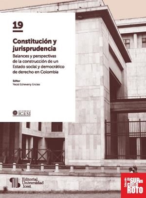 CONSTITUCIÓN Y JURISPRUDENCIA | 9789588936925 | ECHEVERRY ENCISO, YECID