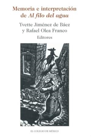 MEMORIA E INTERPRETACIÓN DE AL FILO DEL AGUA | 9789681209728 | JIMÉNEZ DE BÁEZ, YVETTE