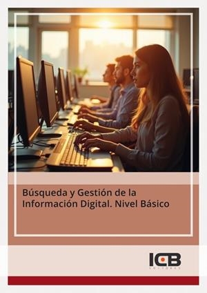 BÚSQUEDA Y GESTIÓN DE LA INFORMACIÓN DIGITAL. NIVEL BÁSICO | 9788419720610 | PÉREZ RODRÍGUEZ, Mª DOLORES