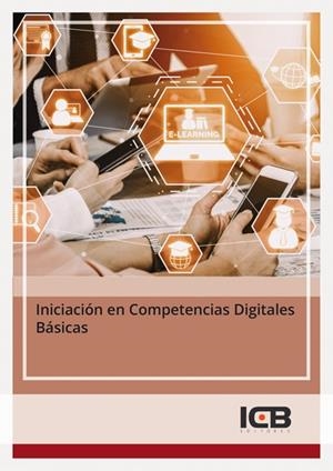 INICIACIÓN EN COMPETENCIAS DIGITALES BÁSICAS | 9788419720771 | PÉREZ RODRÍGUEZ, Mª DOLORES