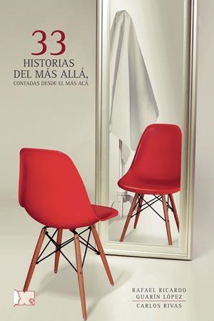 33 HISTORIAS DEL MÁS ALLÁ, CONTADAS DESDE EL MÁS ACÁ | 9798555389206 | RIVAS, CARLOS