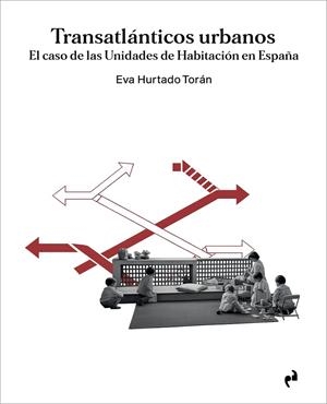 TRANSATLÁNTICOS URBANOS | 9791387634490 | HURTADO TORAN, EVA