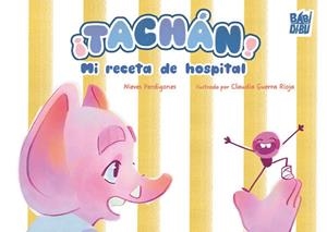 TACHÁN! MI RECETA DE HOSPITAL | 9791388310362 | PERDIGONES, NIEVES