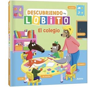 DESCUBRIENDO CON LOBITO. EL COLEGIO | 9791039583381 | ORIANNE, LALLEMAND / THUILLIER, ÉLÉONORE