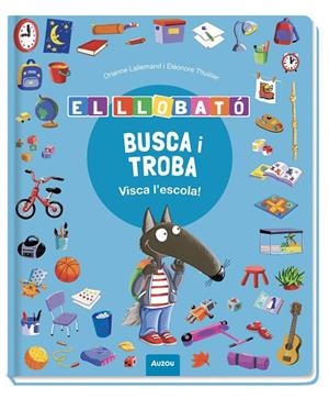 BUSCA I TROBA LLOBATÓ. VISCA L'ESCOLA! | 9791039583374 | ORIANNE, LALLEMAND / THUILLIER, ÉLÉONORE