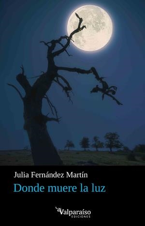 DONDE MUERE LA LUZ | 9791388007996 | FERNANDEZ MARTIN, JULIA