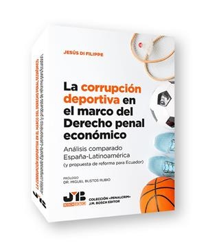 CORRUPCIÓN DEPORTIVA EN EL MARCO DEL DERECHO PENAL ECONÓMICO, LA | 9791388409127 | DI FILIPPE, JESUS