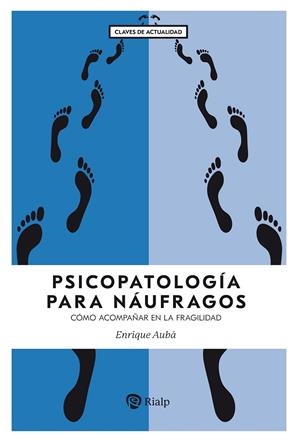 PSICOPATOLOGIA PARA NAUFRAGOS | 9788432175077 | AUBA GUEDEA, ENRIQUE