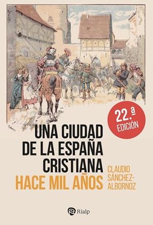 CIUDAD DE LA ESPAÑA CRISTIANA HACE MIL AÑOS, UNA | 9788432174773 | SANCHEZ-ALBORNOZ, CLAUDIO