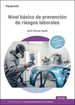 PREVENCIÓN DE RIESGOS LABORALES TRANSPORTE Y MANTENIMIENTO DE VEHICULO | 9788428377324 | RODRIGO AGULLO, JAVIER