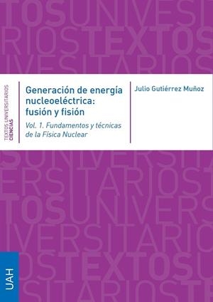 GENERACIÓN DE ENERGÍA NUCLEOELÉCTRICA (2 VOLUMENES) | 9788416133383 | GUTIERREZ MUÑOZ, JULIO
