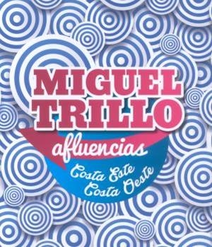 MIGUEL TRILLO : AFLUENCIAS, COSTA ESTE, COSTA OESTE | 9788481816303 | TRILLO, MIGUEL