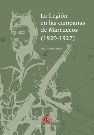 LEGIÓN EN LAS CAMPAÑAS DE MARRUECOS (1920-1927), LA | 9788490916230 | AMATE BLANCO, J. J.