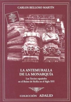 ANTEMURALLA DE LA MONARQUÍA, LA | 9788497815970 | BELLOSO MARTIN, CARLOS