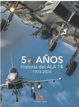 50 AÑOS. HISTORIA DEL ALA 14. 1974-2024 | 9788490919279 | CGEA