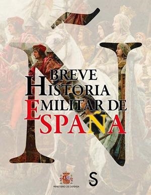 BREVE HISTORIA MILITAR DE ESPAÑA | 9788490918296 | CEHISMI