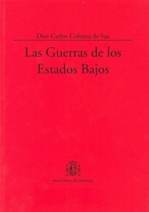 GUERRAS DE LOS ESTADOS BAJOS, LAS | 9788497815512 | COLOMA, CARLOS