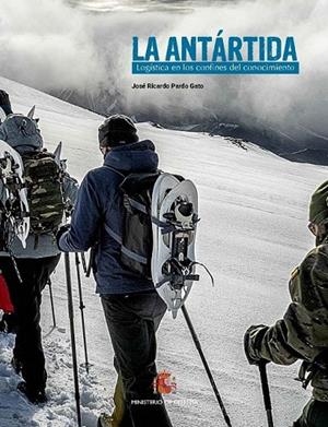 ANTÁRTIDA, LA | 9788490915486 | PARDO GATO, JOSÉ RICARDO