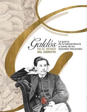 GALDÓS EN EL MUSEO DEL EJÉRCITO. | 9788490915912 | RONTOMÉ NOTARIO, E.