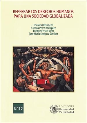 REPENSAR LOS DERECHOS HUMANOS PARA UNA SOCIEDAD GLOBALIZADA | 9788436270150 | ENRÍQUEZ SÁNCHEZ, JOSÉ MARÍA